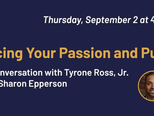 FPA Special Event: September 2nd @4pm: Embracing Your Passion & Purpose